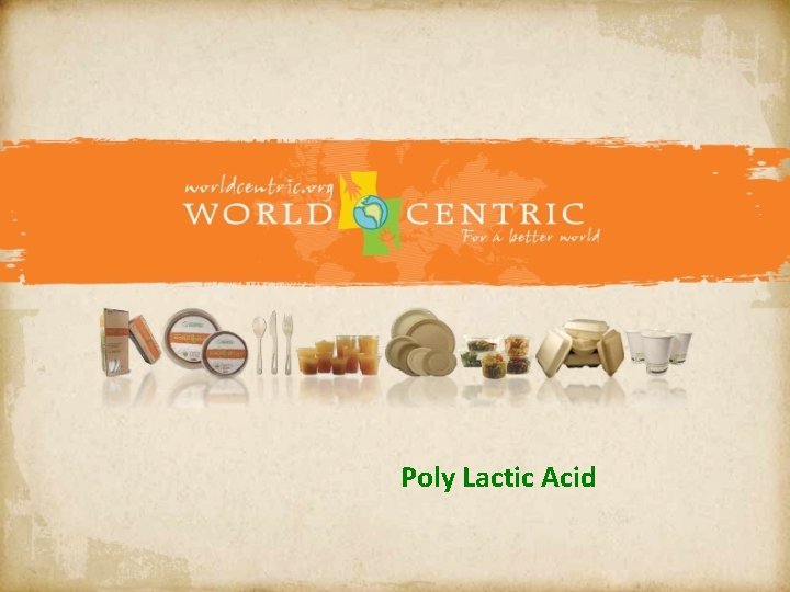 Poly Lactic Acid 