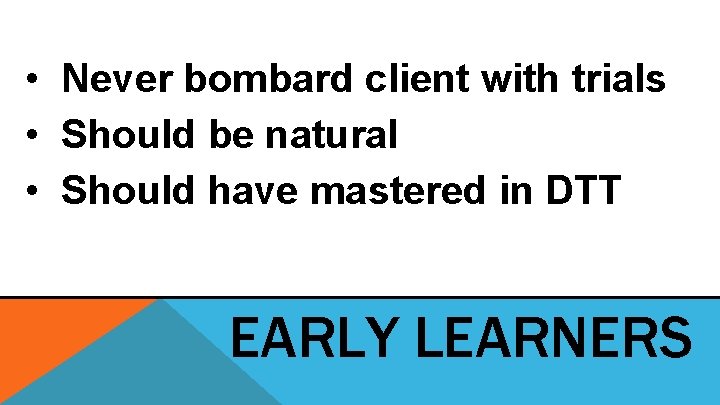 • Never bombard client with trials • Should be natural • Should have • Never bombard client with trials • Should be natural • Should have