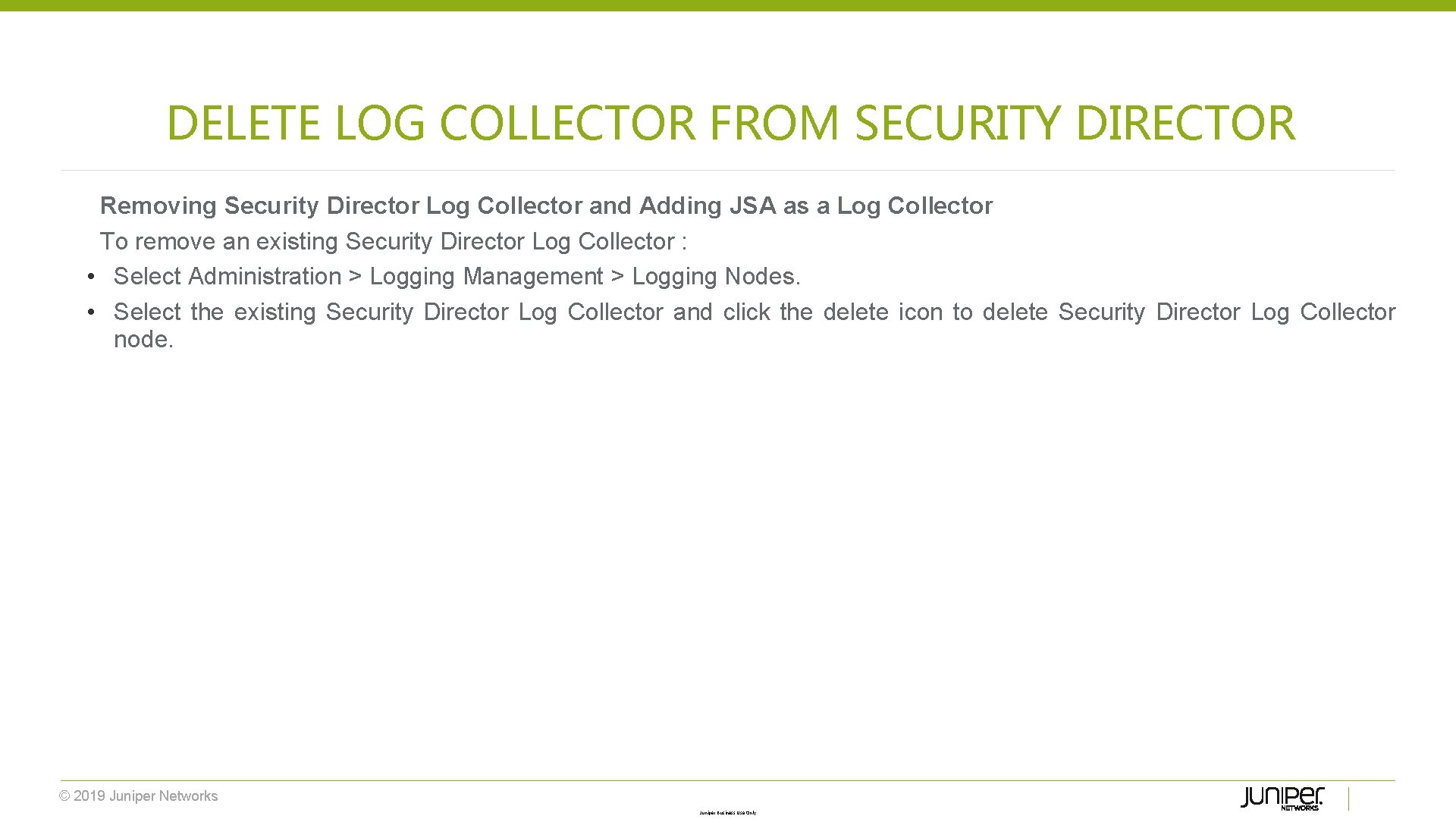 DELETE LOG COLLECTOR FROM SECURITY DIRECTOR Removing Security Director Log Collector and Adding JSA