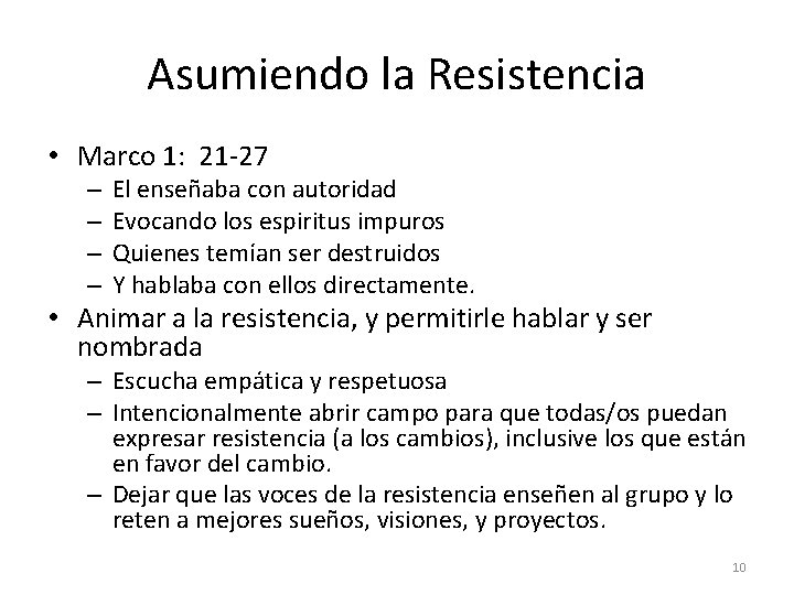 Asumiendo la Resistencia • Marco 1: 21 -27 – – El enseñaba con autoridad