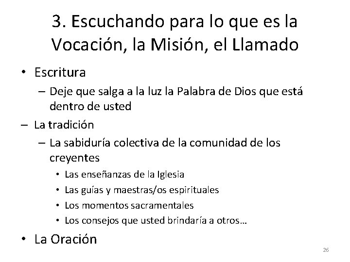 3. Escuchando para lo que es la Vocación, la Misión, el Llamado • Escritura