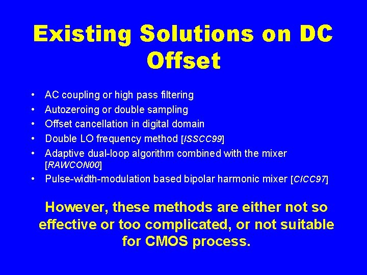 Existing Solutions on DC Offset • • • AC coupling or high pass filtering