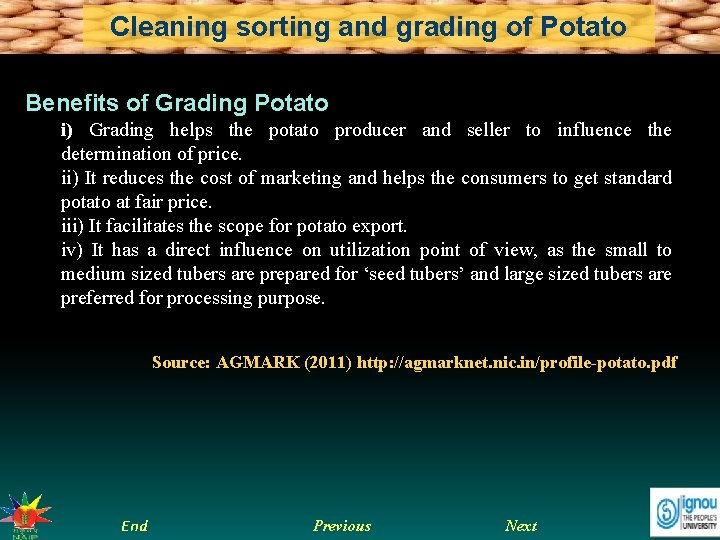 Cleaning sorting and grading of Potato Benefits of Grading Potato i) Grading helps the