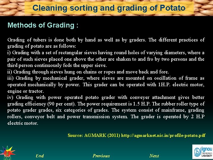 Cleaning sorting and grading of Potato Methods of Grading : Grading of tubers is
