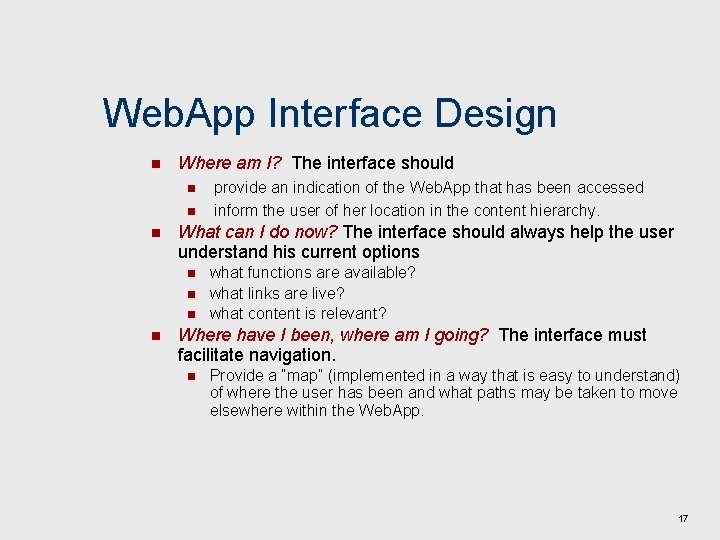 Web. App Interface Design n Where am I? The interface should n n n