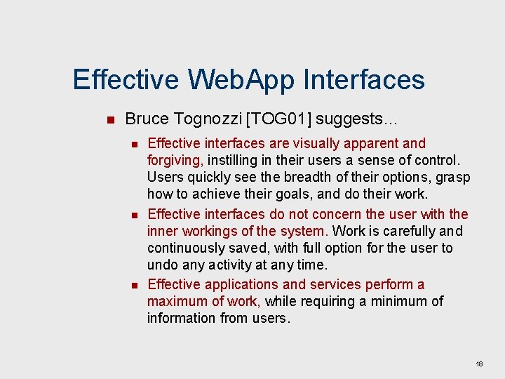 Effective Web. App Interfaces n Bruce Tognozzi [TOG 01] suggests… n n n Effective