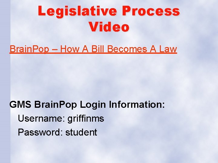 Legislative Process Video Brain. Pop – How A Bill Becomes A Law GMS Brain.