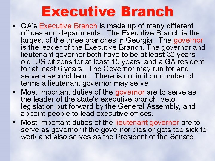 Executive Branch • GA’s Executive Branch is made up of many different offices and