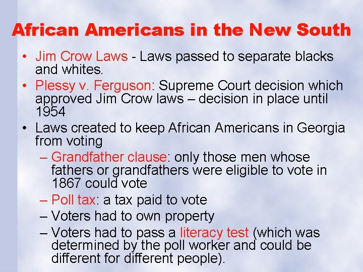 African Americans in the New South • Jim Crow Laws - Laws passed to