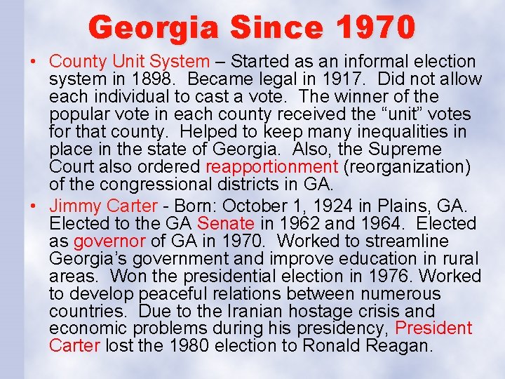 Georgia Since 1970 • County Unit System – Started as an informal election system