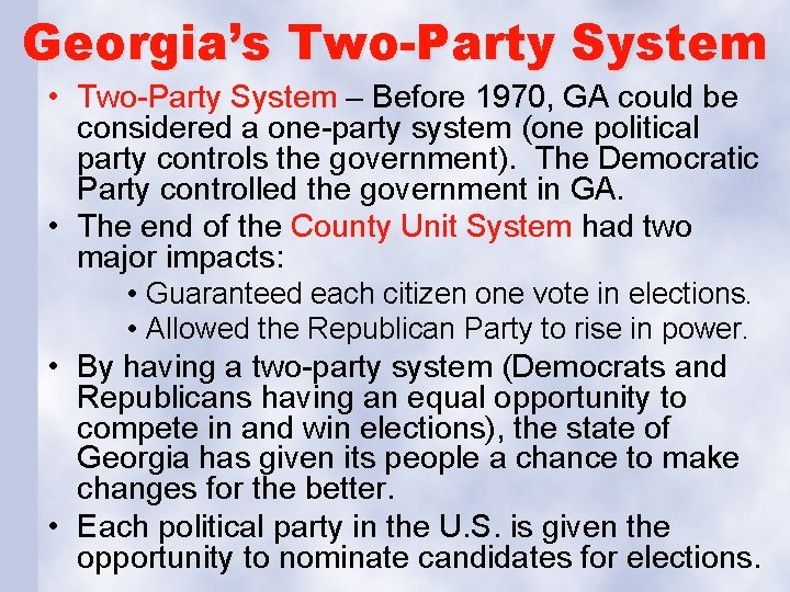 Georgia’s Two-Party System • Two-Party System – Before 1970, GA could be considered a