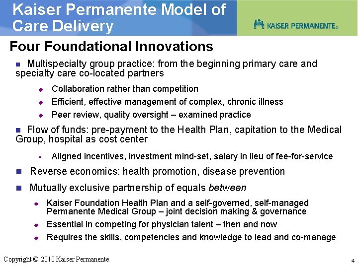 Kaiser Permanente Model of Care Delivery Four Foundational Innovations Multispecialty group practice: from the