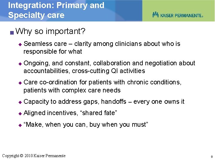 Integration: Primary and Specialty care g Why so important? u u u Seamless care