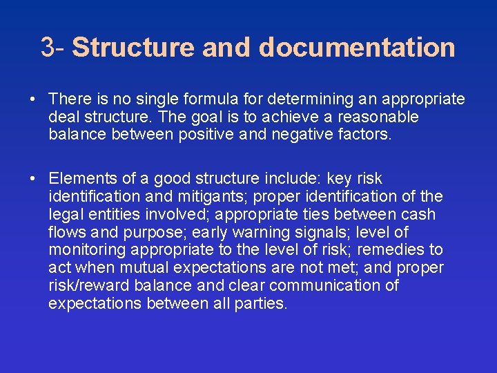 3 - Structure and documentation • There is no single formula for determining an