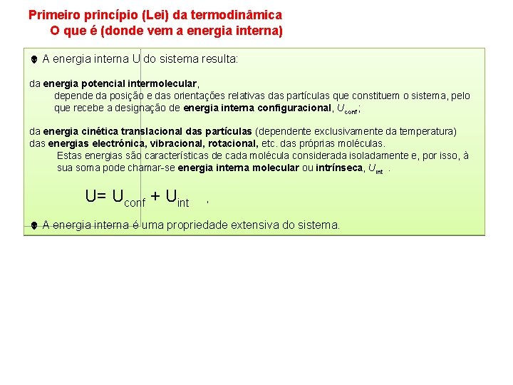 Primeiro princípio (Lei) da termodinâmica O que é (donde vem a energia interna) A