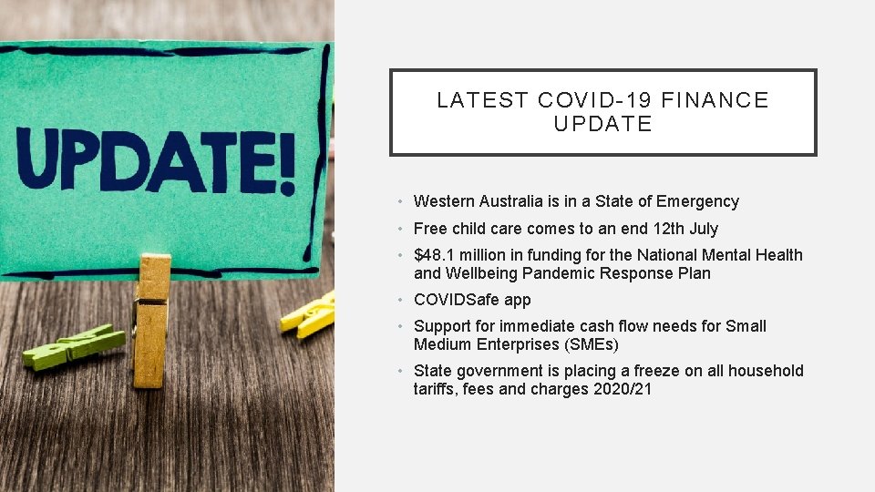 LATEST COVID-19 FINANCE UPDATE • Western Australia is in a State of Emergency •