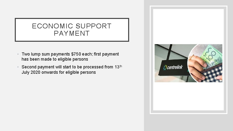 ECONOMIC SUPPORT PAYMENT • Two lump sum payments $750 each; first payment has been