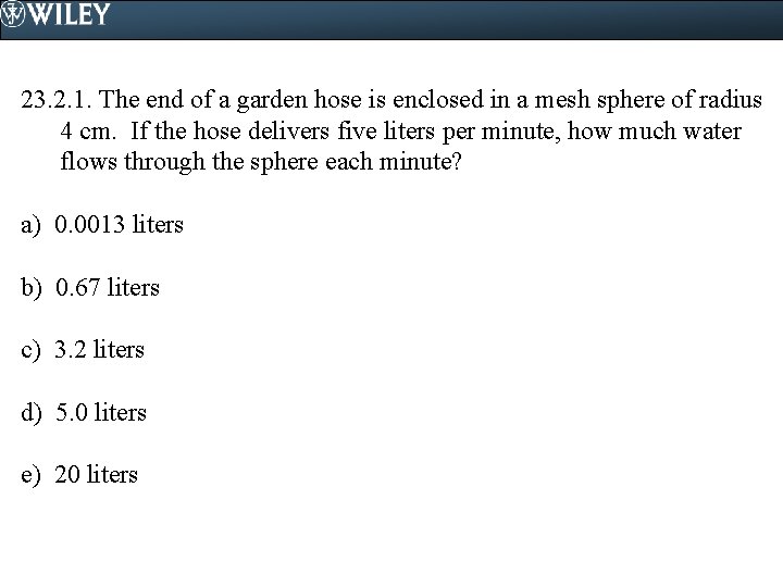 23. 2. 1. The end of a garden hose is enclosed in a mesh