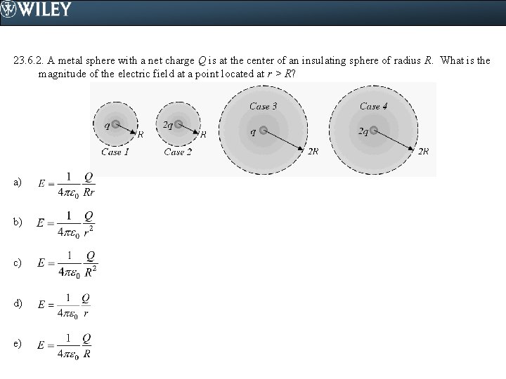 23. 6. 2. A metal sphere with a net charge Q is at the