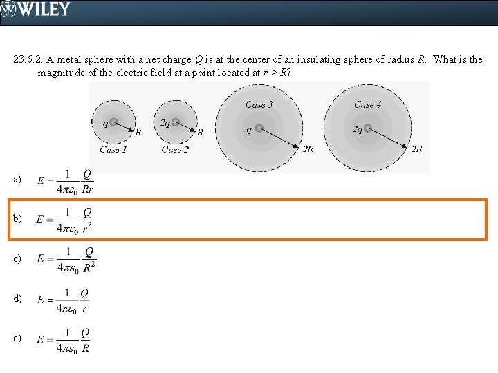 23. 6. 2. A metal sphere with a net charge Q is at the