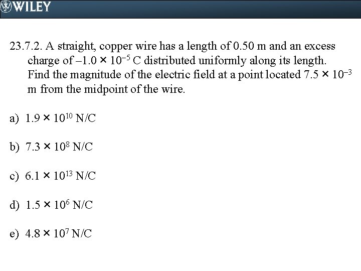 23. 7. 2. A straight, copper wire has a length of 0. 50 m