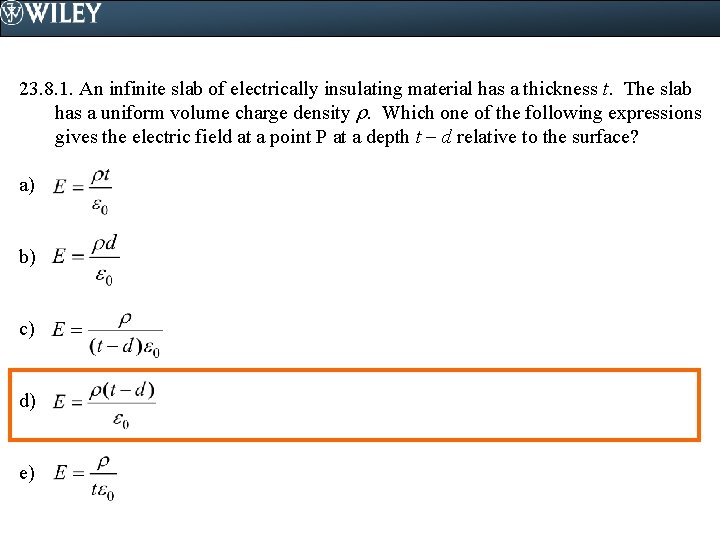 23. 8. 1. An infinite slab of electrically insulating material has a thickness t.
