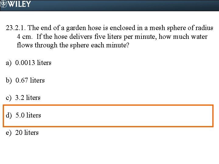 23. 2. 1. The end of a garden hose is enclosed in a mesh