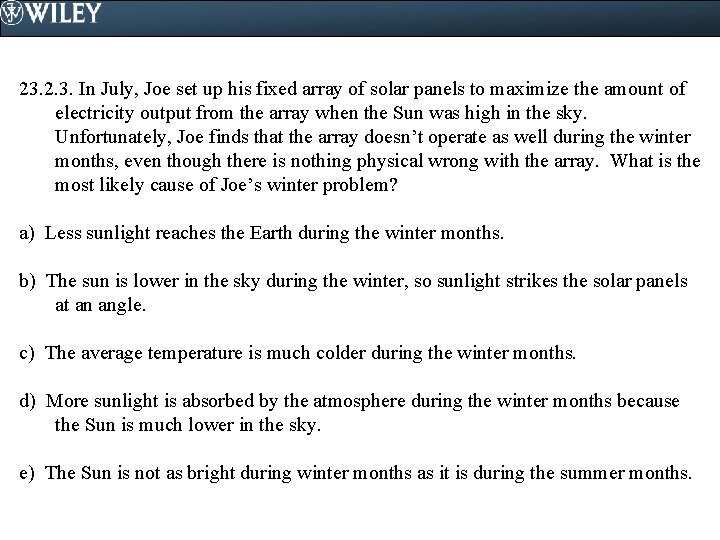 23. 2. 3. In July, Joe set up his fixed array of solar panels