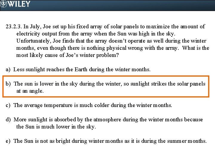 23. 2. 3. In July, Joe set up his fixed array of solar panels