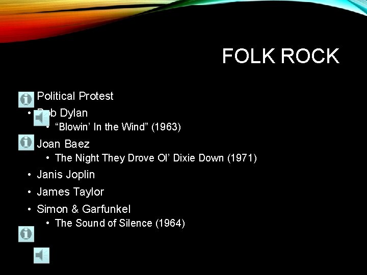 FOLK ROCK • Political Protest • Bob Dylan • “Blowin’ In the Wind” (1963)