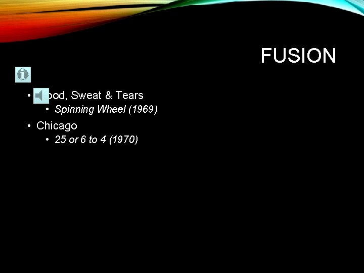 FUSION • Blood, Sweat & Tears • Spinning Wheel (1969) • Chicago • 25