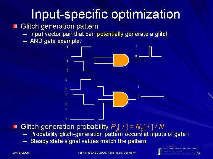 Input-specific optimization Glitch generation pattern – Input vector pair that can potentially generate a Input-specific optimization Glitch generation pattern – Input vector pair that can potentially generate a