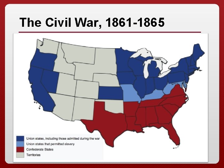 The Civil War, 1861 -1865 3 