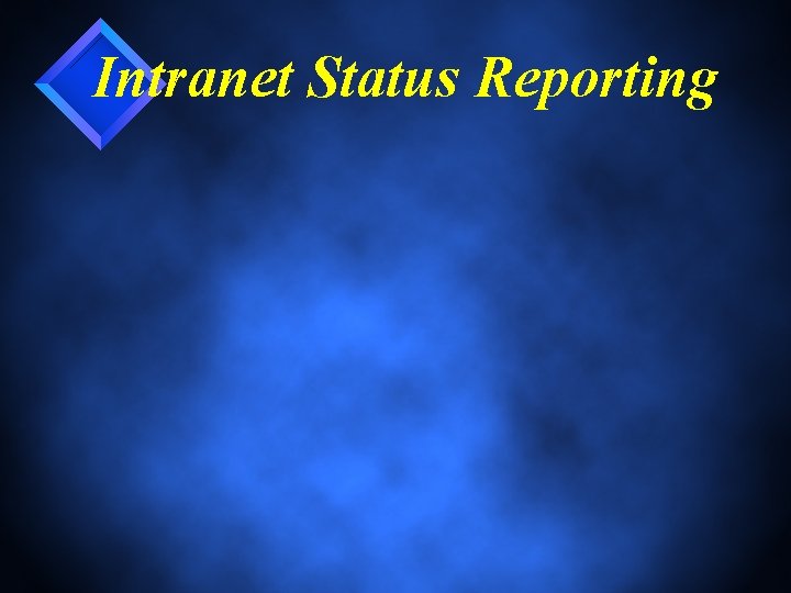 Intranet Status Reporting 