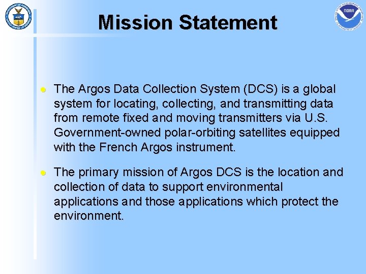 Mission Statement · The Argos Data Collection System (DCS) is a global system for