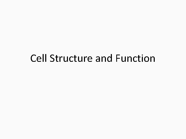 Cell Structure and Function 