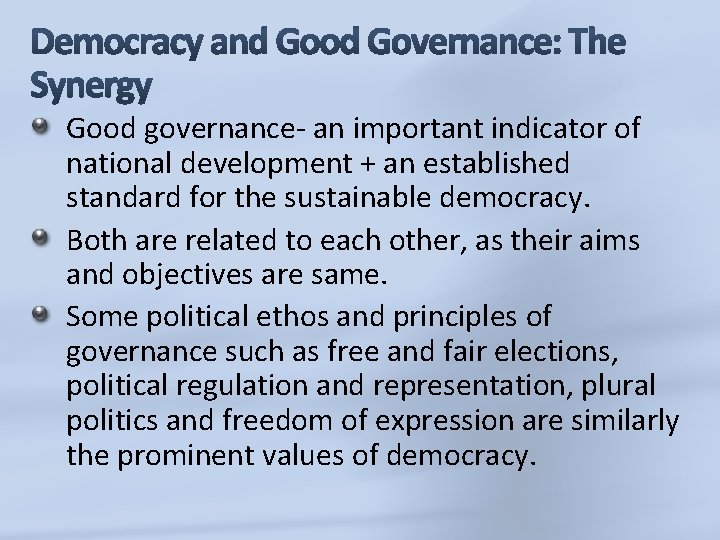 Good governance- an important indicator of national development + an established standard for the