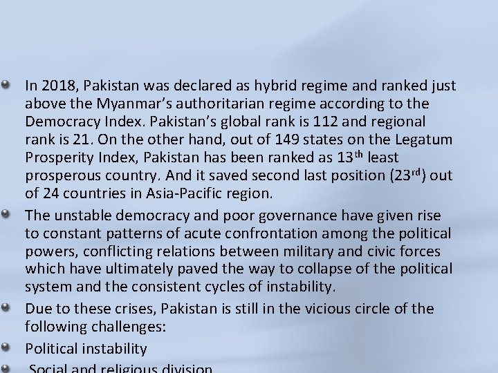 In 2018, Pakistan was declared as hybrid regime and ranked just above the Myanmar’s