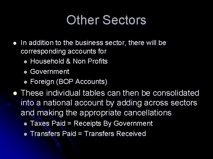 Other Sectors l In addition to the business sector, there will be corresponding accounts
