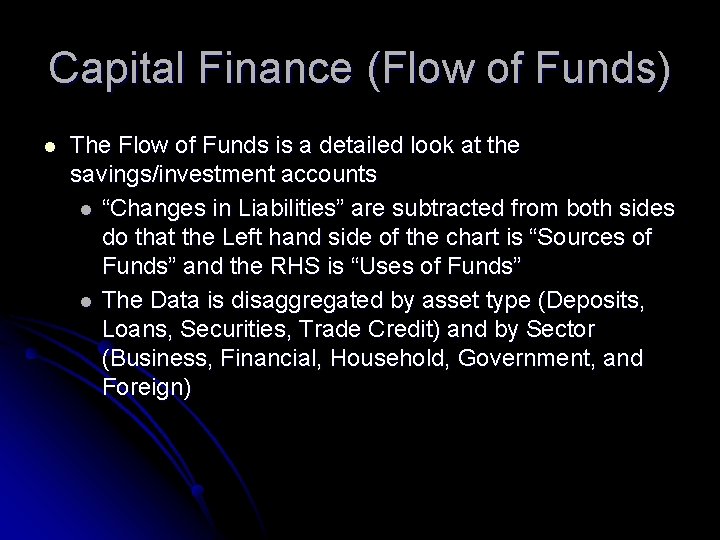 Capital Finance (Flow of Funds) l The Flow of Funds is a detailed look