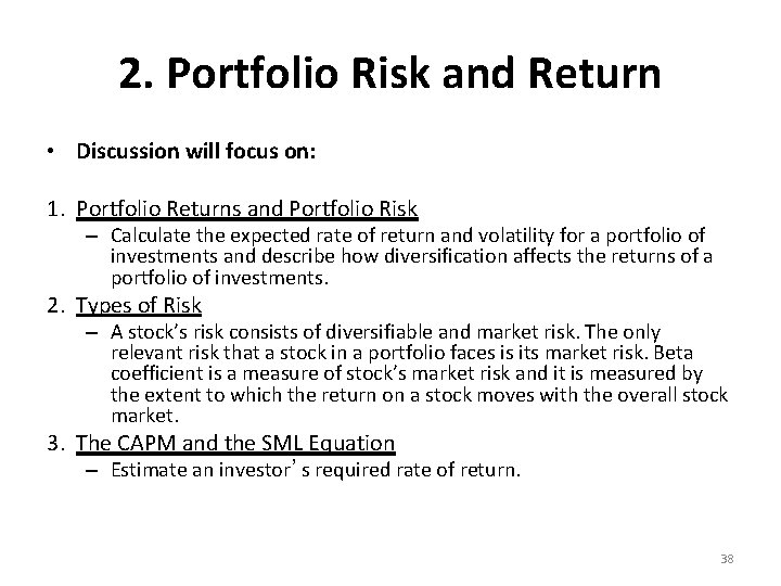 2. Portfolio Risk and Return • Discussion will focus on: 1. Portfolio Returns and