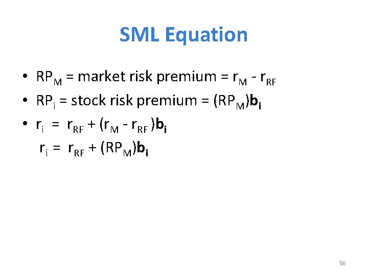 SML Equation • RPM = market risk premium = r. M - r. RF