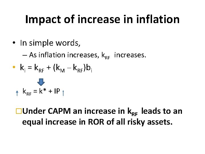 Impact of increase in inflation • In simple words, – As inflation increases, k.