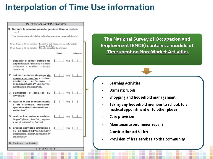 Interpolation of Time Use information The National Survey of Occupation and Employment (ENOE) contains