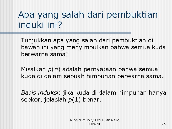 Apa yang salah dari pembuktian induki ini? Tunjukkan apa yang salah dari pembuktian di