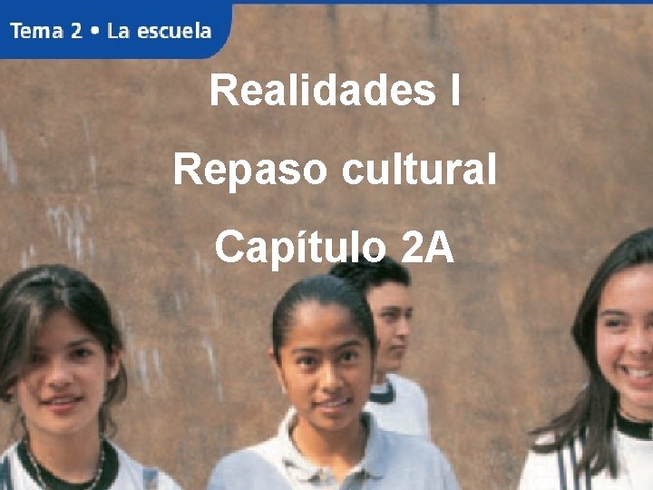 Realidades I Repaso cultural Capítulo 2 A 