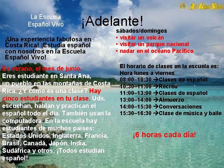 La Escuela Español Vivo ¡Adelante! ¡Una experiencia fabulosa en Costa Rica! ¡Estudia español con