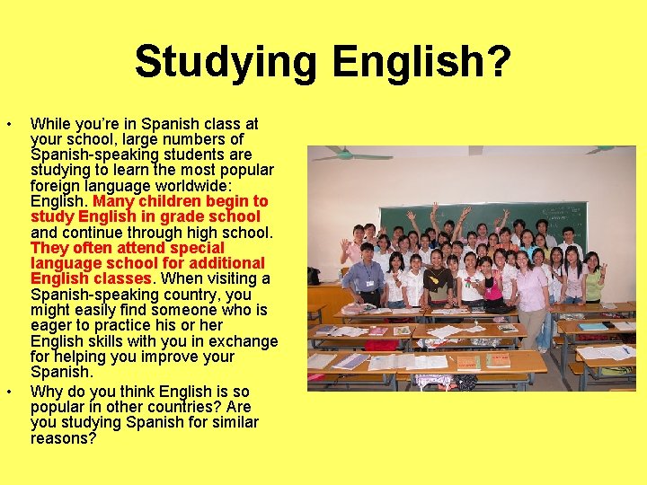 Studying English? • • While you’re in Spanish class at your school, large numbers