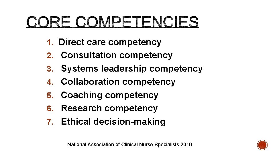 1. Direct care competency 2. Consultation competency 3. Systems leadership competency 4. Collaboration competency