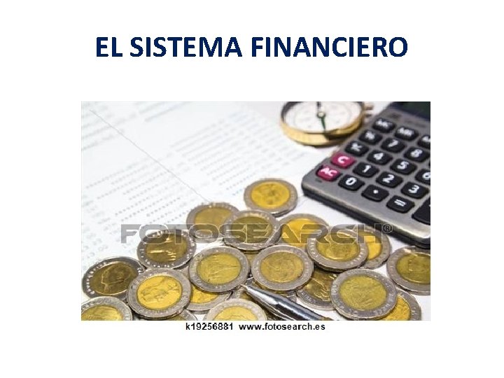 EL SISTEMA FINANCIERO 